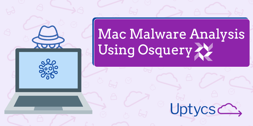 What is Osquery? Find Out How it Works & How to Use it! | Uptycs