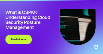 what is cspm, cspm, cloud security posture management