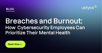 Breaches and Burnout: How Cybersecurity Employees Can Prioritize Their Mental Health. Read the blog here.
