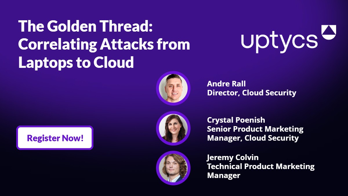 Uptycs Live: The Golden Thread - Register Now