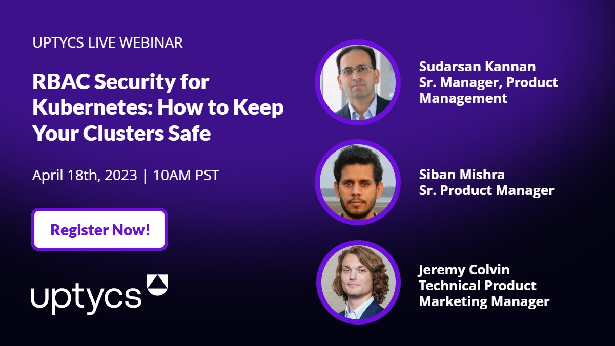 Uptycs Live -RBAC Security for Kubernetes - Register Now
