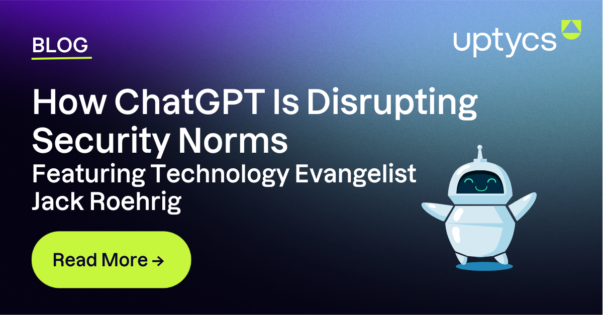 Technology Evangelist Jack Roehrig on How ChatGPT is Disrupting Security Norms