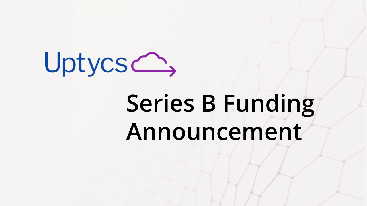 Uptycs Funding: Uptycs Announces Series B Funding